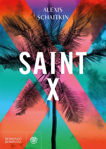 Saint X - Alexis Schaitkin - Libro Bompiani 2020, Narrativa straniera | Libraccio.it