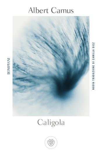 Caligola - Albert Camus - Libro Bompiani 2018, Tascabili narrativa | Libraccio.it