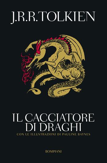 Il cacciatore di Draghi, ovvero Giles l'Agricoltore di Ham - John R. R. Tolkien - Libro Bompiani 2019 | Libraccio.it