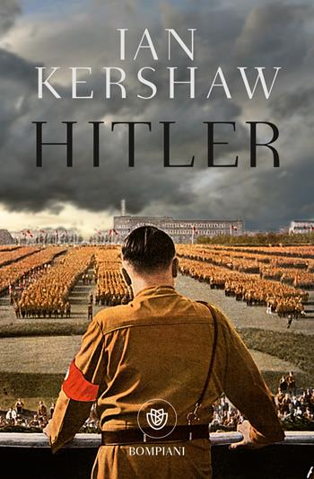 Hitler - Ian Kershaw - Libro Bompiani 2019, Tascabili. Saggi | Libraccio.it