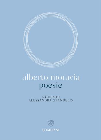 Poesie - Alberto Moravia - Libro Bompiani 2019, In versi | Libraccio.it