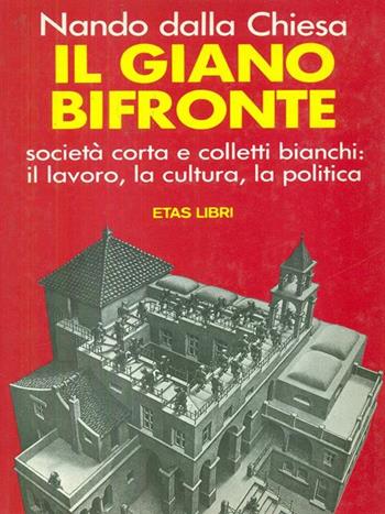 Il giano bifronte - Nando Dalla Chiesa - Libro Rizzoli 1987, ETAS Scienze umane | Libraccio.it