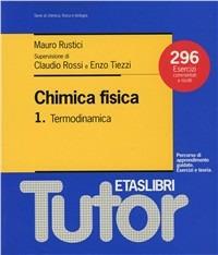 Chimica fisica. Vol. 1: Termodinamica. 296 esercizi commentati e risolti - Mario Rustici - Libro Rizzoli 1997, ETAS Tutor | Libraccio.it