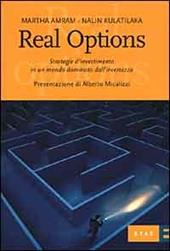 Real options. Strategie d'investimento in un mondo dominato dall'incertezza