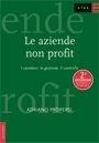 Le aziende non profit. I caratteri, la gestione, il controllo - Adriano Propersi - Libro Rizzoli 2001, ETAS Enti non profit | Libraccio.it