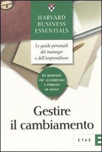 Gestire il cambiamento  - Libro Rizzoli 2003, ETAS Harvard business essentials | Libraccio.it