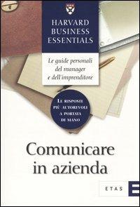 Comunicare in azienda  - Libro Rizzoli 2003, ETAS Harvard business essentials | Libraccio.it