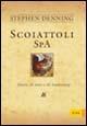 Scoiattoli SpA. Storie di noci e di leadership - Stephen Denning - Libro Rizzoli 2005, ETAS Management | Libraccio.it