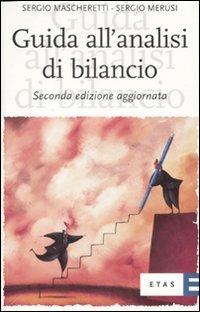Guida all'analisi di bilancio - Sergio Mascheretti, Sergio Merusi - Libro Rizzoli 2007, ETAS Finanza e analisi finanziaria | Libraccio.it