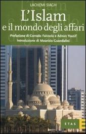 L'Islam e il mondo degli affari. Denaro, etica e gestione del business