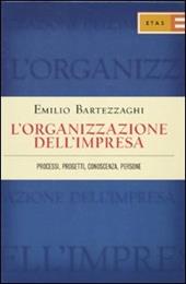 L'organizzazione dell'impresa. Processi, progetti, conoscenza, persone