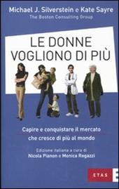 Le donne vogliono di più. Capire e conquistare il mercato che cresce di più al mondo