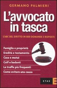 L'avvocato in tasca. L'ABC del diritto in 800 domande e risposte - Germano Palmieri - Libro Rizzoli 2010, ETAS Strumenti | Libraccio.it