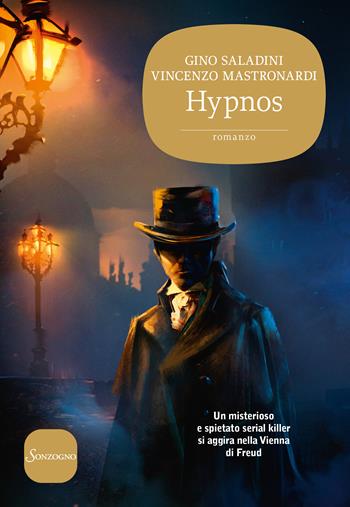 Hypnos - Gino Saladini, Vincenzo Mastronardi - Libro Sonzogno 2019 | Libraccio.it