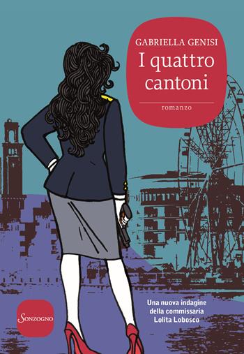 I quattro cantoni - Gabriella Genisi - Libro Sonzogno 2020, Romanzi | Libraccio.it