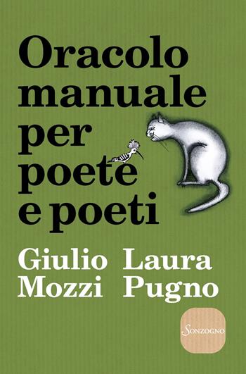 Oracolo manuale per poete e poeti - Giulio Mozzi, Laura Pugno - Libro Sonzogno 2020, Varia | Libraccio.it