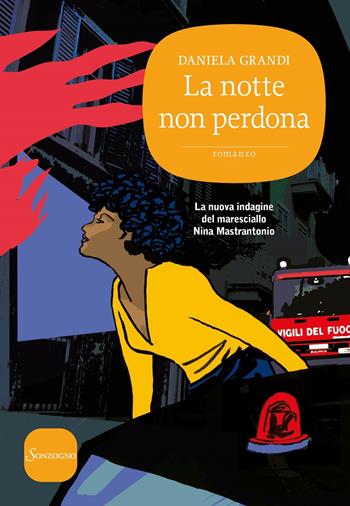La notte non perdona - Daniela Grandi - Libro Sonzogno 2021 | Libraccio.it