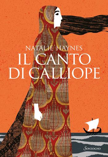 Il canto di Calliope - Natalie Haynes - Libro Sonzogno 2021, Romanzi | Libraccio.it