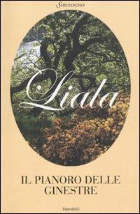 Il pianoro delle ginestre - Liala - Libro Sonzogno 2004, Liala bestsellers | Libraccio.it