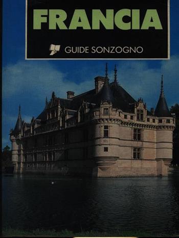 Francia  - Libro Sonzogno 1991, Guide turistiche | Libraccio.it
