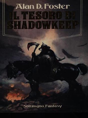 Il tesoro di Shadowkeep - Alan Dean Foster - Libro Sonzogno, Fantasy | Libraccio.it