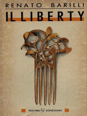 Il liberty - Renato Barilli - Libro Sonzogno 1992, Tascabili manuali | Libraccio.it
