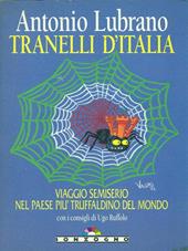 Tranelli d'Italia. Viaggio semiserio nel paese più truffaldino del mondo