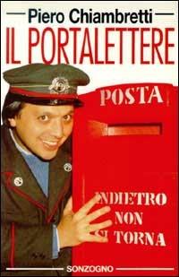 Il portalettere - Piero Chiambretti - Libro Sonzogno 1994, Tascabili varia | Libraccio.it
