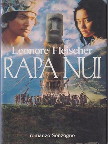 Rapa Nui - Leonore Fleischer - Libro Sonzogno, Romanzi | Libraccio.it