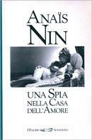 Una spia nella casa dell'amore - Anaïs Nin - Libro Sonzogno 1994, Piaceri | Libraccio.it