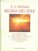 Regina del sole - E. J. Michael - Libro Sonzogno 1996, Romanzi | Libraccio.it