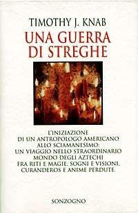 Una guerra di streghe - Timothy Knab - Libro Sonzogno 1997 | Libraccio.it