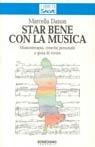 Star bene con la musica - Marcella Danon - Libro Sonzogno 1997, I libri di Salve | Libraccio.it