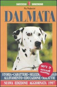 Dalmata - Pia Pedercini - Libro Sonzogno 1997, Successi Sonzogno | Libraccio.it