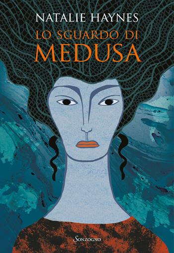 Lo sguardo di Medusa - Natalie Haynes - Libro Sonzogno 2022 | Libraccio.it