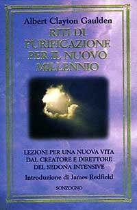 Riti di purificazione per il nuovo millennio - Albert Gaulden Clayton - Libro Sonzogno 1997 | Libraccio.it