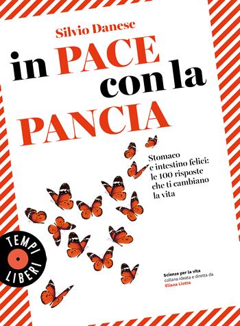 In pace con la pancia. Stomaco e intestino felici: le 100 risposte che ti cambiano la vita - Silvio Danese - Libro Sonzogno 2023, Tempi liberi | Libraccio.it