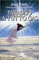 Paradiso a tutto gas - Joan Brady - Libro Sonzogno, Romanzi | Libraccio.it