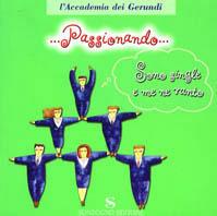 ... Passionando... Sono single e me ne vanto  - Libro Sonzogno 2004, L'Accademia dei gerundi | Libraccio.it