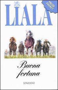 Buona fortuna - Liala - Libro Sonzogno 2004, Liala bestsellers | Libraccio.it