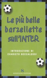 Le più belle barzellette sull'Inter  - Libro Sonzogno 2004 | Libraccio.it