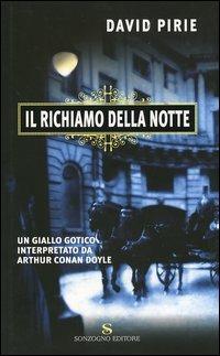 Il richiamo della notte - David Pirie - Libro Sonzogno 2005, Romanzi | Libraccio.it