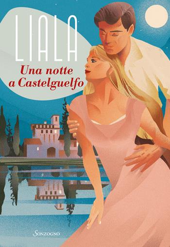 Una notte a Castelguelfo - Liala - Libro Sonzogno 2023, Romanzi | Libraccio.it