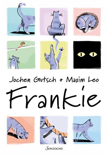 Frankie - Jochen Gutsch, Maxim Leo - Libro Sonzogno 2023, Romanzi | Libraccio.it