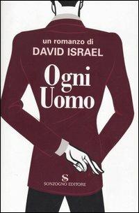 Ogni uomo - David Israel - Libro Sonzogno 2005, Romanzi | Libraccio.it