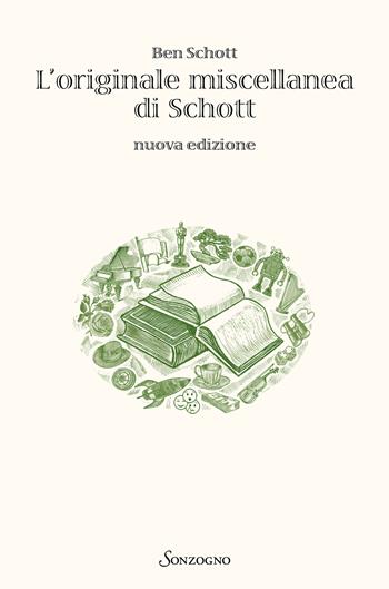L'originale miscellanea di Schott - Ben Schott - Libro Sonzogno 2023, Varia | Libraccio.it