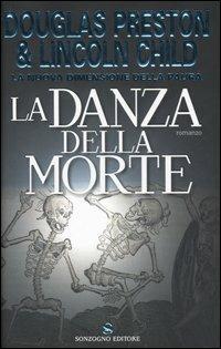 La danza della morte - Douglas Preston, Lincoln Child - Libro Sonzogno 2006 | Libraccio.it