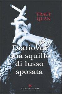 Diario (vero) di una squillo di lusso sposata - Tracy Quan - Libro Sonzogno 2006 | Libraccio.it