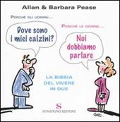 Perché gli uomini... Perché le donne... La bibbia del vivere in due