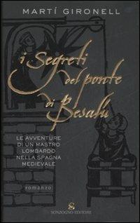I segreti del ponte di Besalù - Martí Gironell - Libro Sonzogno 2007, Romanzi | Libraccio.it
